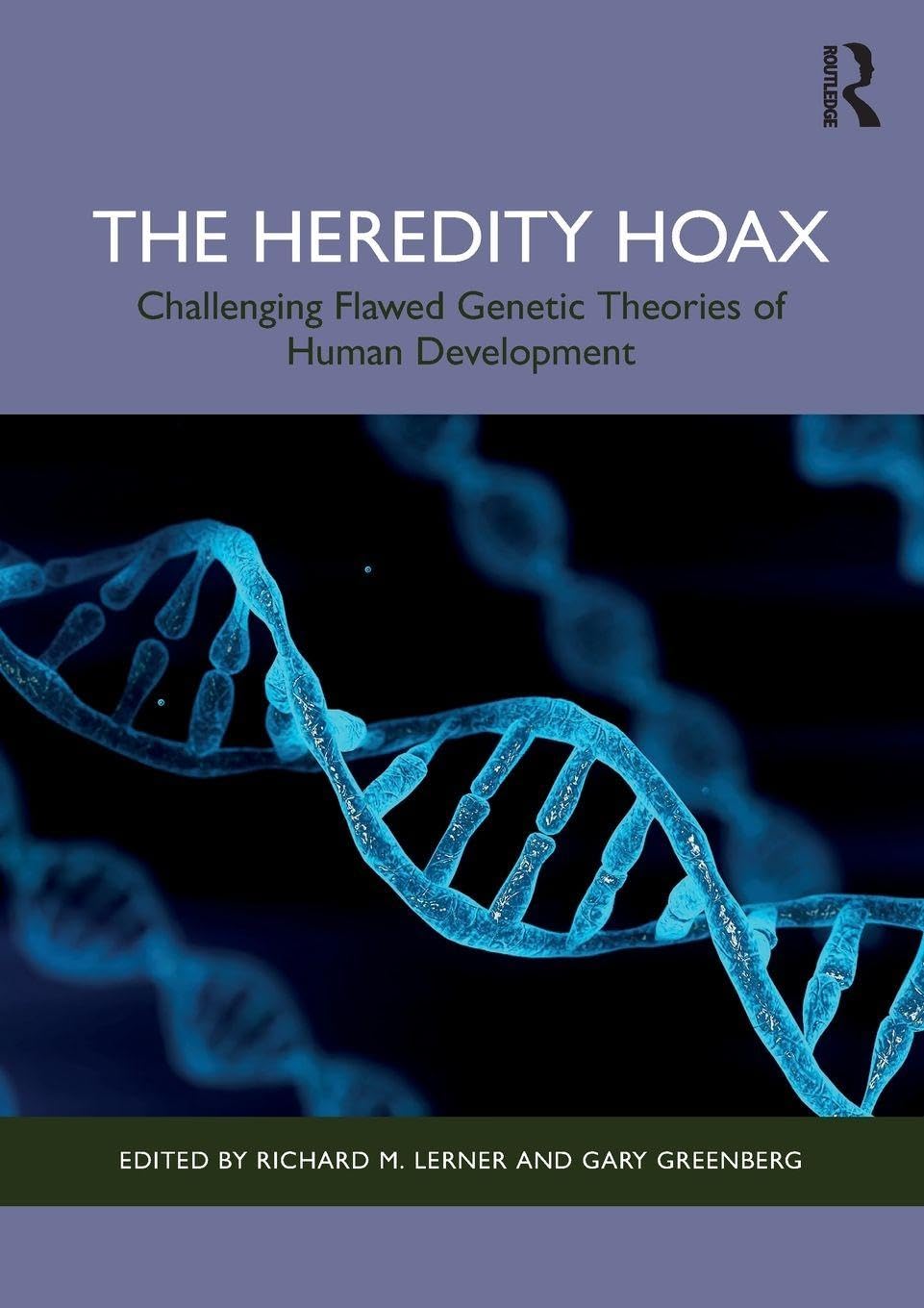 The Heredity Hoax: Challenging Flawed Genetic Theories of Human Development Paperback – Brand New Routledge