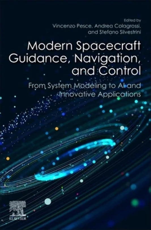 Modern Spacecraft Guidance, Navigation, and Control Paperback Engineering Book – Brand New Mosby / Elsevier