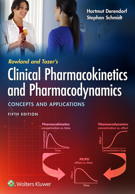 Rowland and Tozer's Clinical Pharmacokinetics and Pharmacodynamics 5th Edition Paperback – Brand New Lippincott Williams & Wilkins